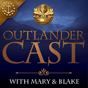 Podcast Outlander Cast: An Outlander Universe Podcast With Mary & Blake