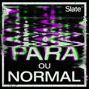 Podcast Para ou normal?