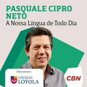 Podcast Pasquale Cipro Neto - A Nossa Língua de Todo Dia