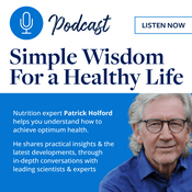 Podcast Patrick Holford: Simple Wisdom for a Healthy Life