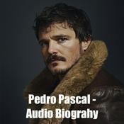 Podcast Pedro Pascal - Audio Biography
