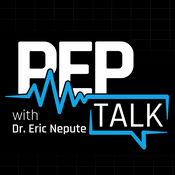Podcast Pep Talk with Dr Eric Nepute