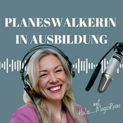 Podcast Planeswalkerin in Ausbildung