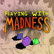 Podcast Playing with Madness