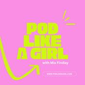 Podcast Pod Like a Girl