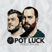 Podcast Pot Luck Food Talks: Kitchen Stories From Behind the Pass
