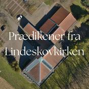 Podcast Prædikener fra Lindeskovkirken