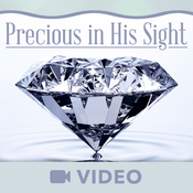 Podcast Precious In His Sight (Video)