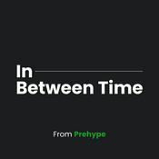 Podcast In-Between Time from Prehype
