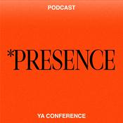 Podcast *Presence Podcast