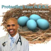 Podcast Protecting Your NEST with Dr. Tony Hampton