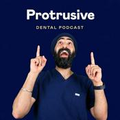 Podcast Protrusive Dental Podcast