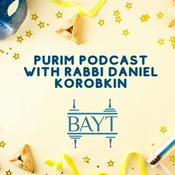 Podcast Purim classes with Rabbi Daniel Korobkin at the BAY‪T‬