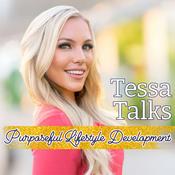 Podcast Tessa Talks: Purposeful Lifestyle Development