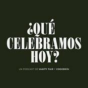 Podcast ¿Qué celebramos hoy?