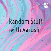 Podcast Random Stuff with Aarush