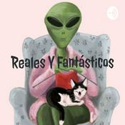 Podcast Reales Y Fantásticos