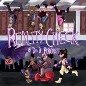 Podcast Reality Check: A DnD Podcast