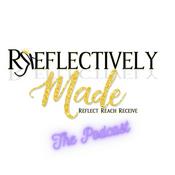 Podcast Reflectively Made-The Podcast