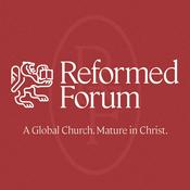 Podcast Reformed Forum