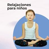 Podcast Relajaciones para niños | Relax Fm