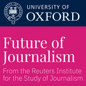 Podcast Reuters Institute for the Study of Journalism