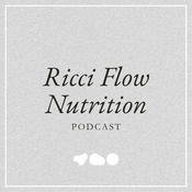 Podcast Ricci Flow Nutrition Podcast