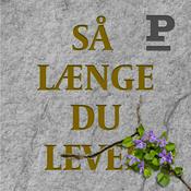 Podcast Så længe du lever