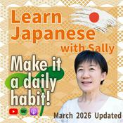 Podcast Learn Japanese with Sally [Beginner to Intermediate] Japanese Podcast ✨