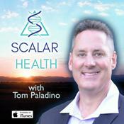 Podcast Scalar Health W/ Tom Paladino Podcast