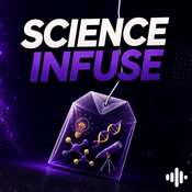 Podcast Science Infuse - Culture scientifique et curiosités étonnantes