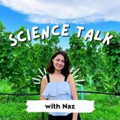 Podcast Science Talk with Naz