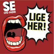 Podcast SE og HØR Lige Her
