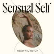 Podcast Sensual Self with Ev'Yan Whitney