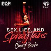 Podcast Sex, Lies, and Spray Tans