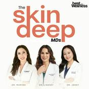 Podcast Skin Deep MDs with Dr. Mamina Turegano, Dr. Lindsey Zubritsky and Dr. Jenny Liu