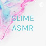 Podcast SLIME ASMR