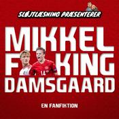 Podcast Sløjtlæsning: MIKKEL F#*KING DAMSGAARD