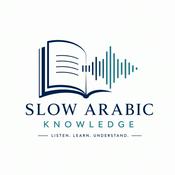 Podcast Slow Arabic Knowledge