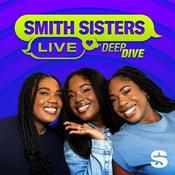 Podcast Smith Sisters Live Deep Dive