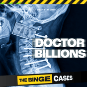 Podcast The Binge Cases: Doctor Billions