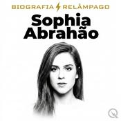 Podcast Sophia Abrahão - Biografia Relâmpago