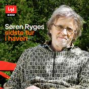 Podcast Søren Ryges sidste tur i haven