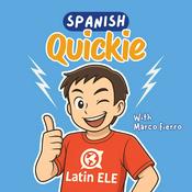 Podcast Spanish Quickie - Learn Spanish for Beginners