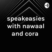 Podcast speakeasies with nawaal and cora