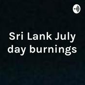 Podcast Sri Lank July day burnings