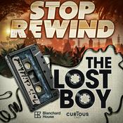 Podcast Stop Rewind: The Lost Boy