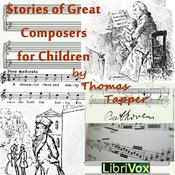 Podcast Stories of Great Composers for Children by Thomas Tapper (1864 - 1958)