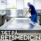 Podcast Tæt på retsmedicin