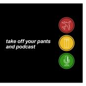 Podcast Take Off Your Pants and Podcast - A Blink-182 Podcast